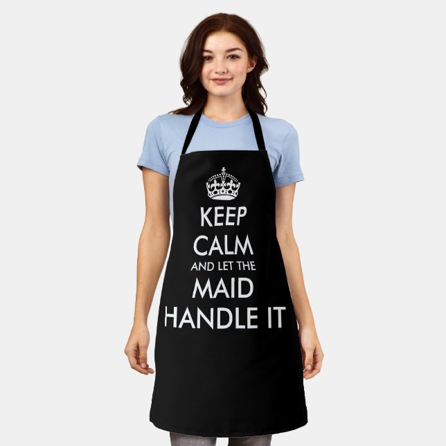 Keep calm and let the maid handle it housekeeping apron (Worn)
