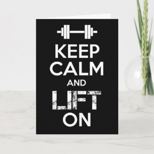 Keep Calm and LIFT ON - Gym Workout Motivational Card