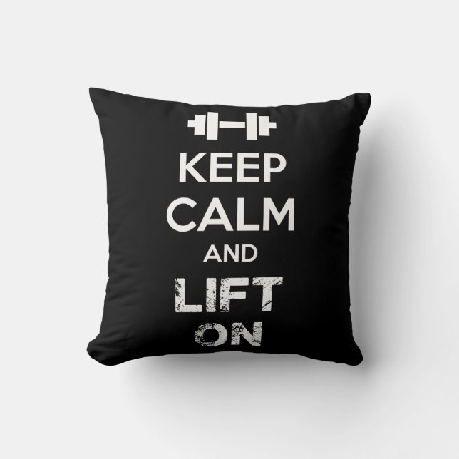 Keep Calm and Lift On - Workout Motivational Cushion (Front)