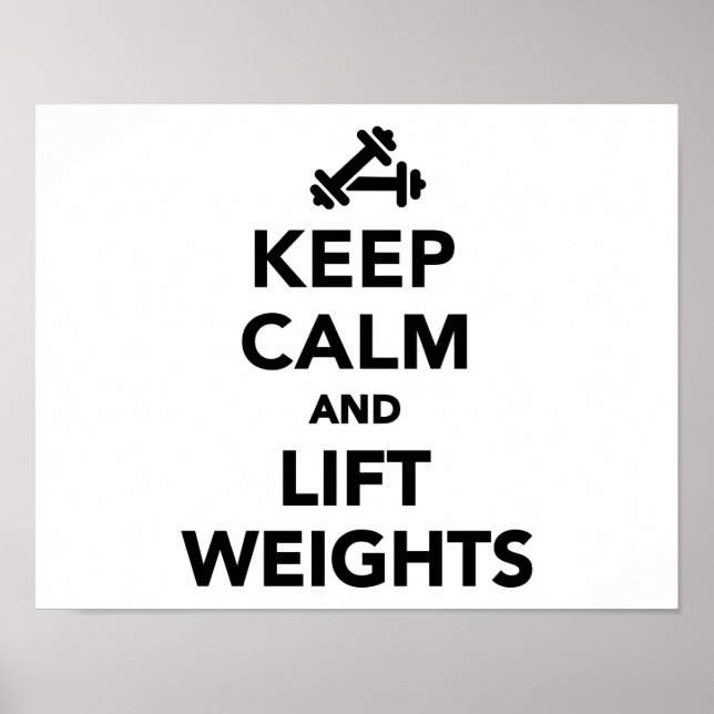 Keep calm and lift weights Bodybuilding Poster (Front)