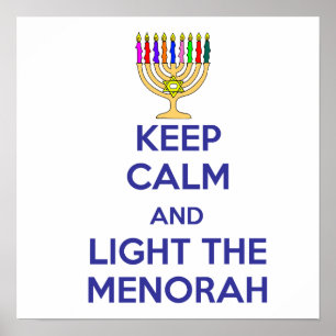 Keep Calm and Light the Menorah Poster