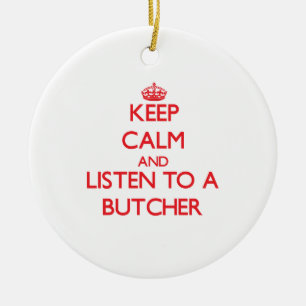 Keep Calm and Listen to a Butcher Ceramic Tree Decoration