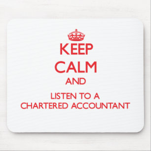 Keep Calm and Listen to a Chartered Accountant Mouse Mat