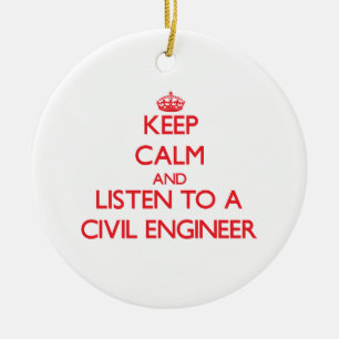 Keep Calm and Listen to a Civil Engineer Ceramic Tree Decoration