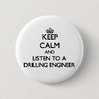 Keep Calm and Listen to a Drilling Engineer