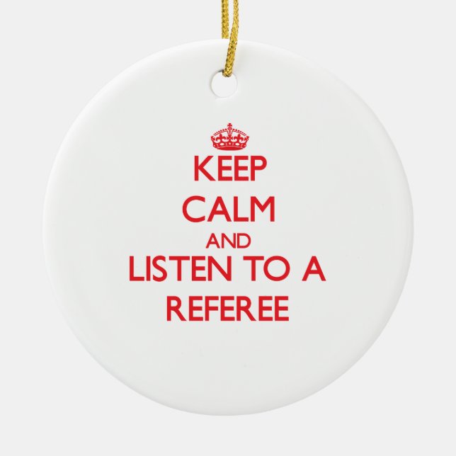 Keep Calm and Listen to a Referee Ceramic Tree Decoration (Front)