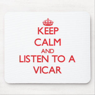 Keep Calm and Listen to a Vicar Mouse Mat