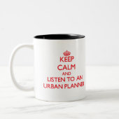 Keep Calm and Listen to an Urban Planner Two-Tone Coffee Mug (Left)
