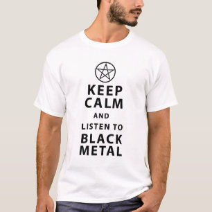 keep calm and listen to black metal T-Shirt