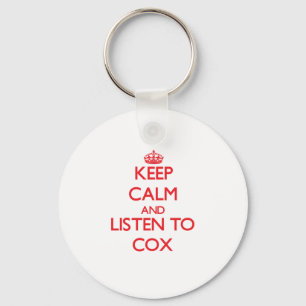 Keep calm and Listen to Cox Key Ring
