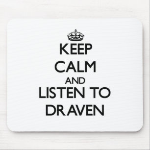 Keep Calm and Listen to Draven Mouse Mat
