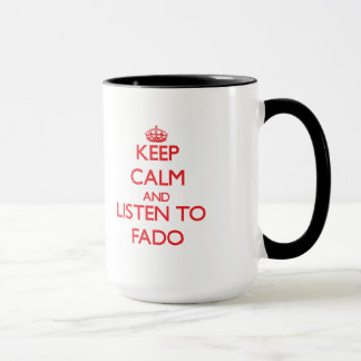 Keep calm and listen to FADO Mug