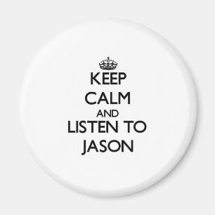 Keep Calm and Listen to Jason Magnet