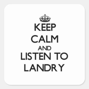 Keep calm and Listen to Landry Square Sticker