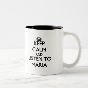Keep Calm and listen to Maria Two-Tone Coffee Mug
