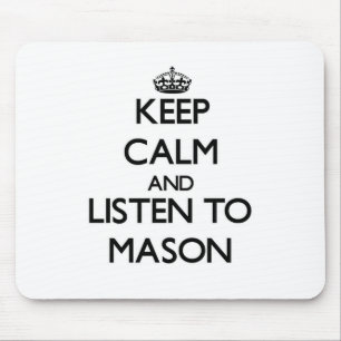 Keep calm and Listen to Mason Mouse Mat