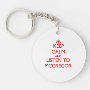 Keep calm and Listen to Mcgregor Key Ring