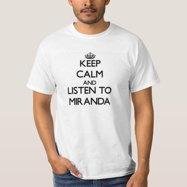 Keep calm and Listen to Miranda T-Shirt (Front)