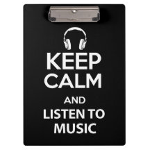 Keep calm and listen to music