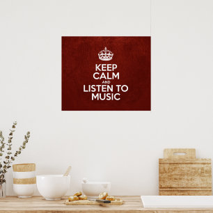 Keep Calm and Listen To Music, Red Leather, Crown Poster