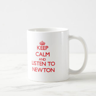 Keep calm and Listen to Newton Coffee Mug