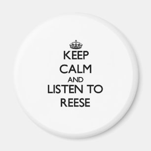 Keep calm and Listen to Reese Magnet
