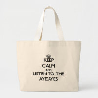 Keep calm and Listen to the Aye-Ayes