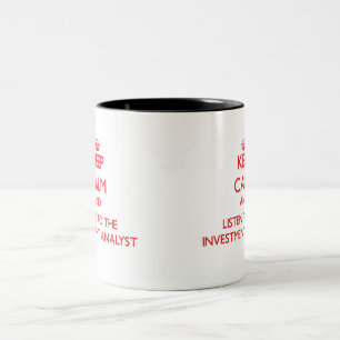 Keep Calm and Listen to the Investment Analyst Two-Tone Coffee Mug