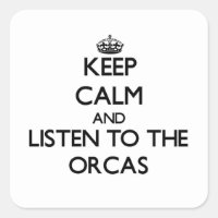 Keep calm and Listen to the Orcas