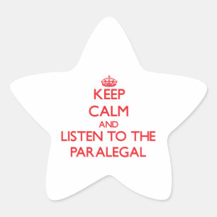 Keep Calm and Listen to the Paralegal Star Sticker