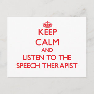 Keep Calm and Listen to the Speech Therapist Postcard