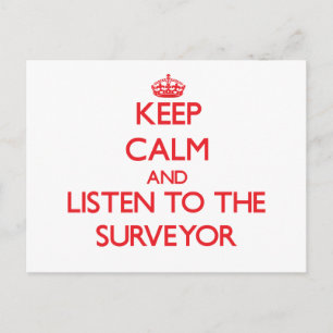 Keep Calm and Listen to the Surveyor Postcard
