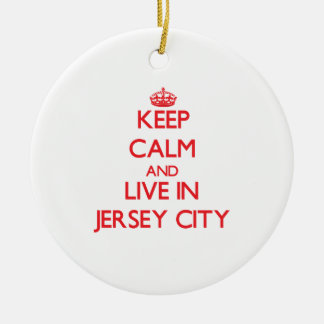 Keep Calm and Live in Jersey City Ceramic Tree Decoration