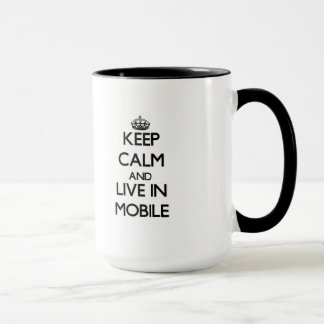 Keep Calm and live in Mobile Mug