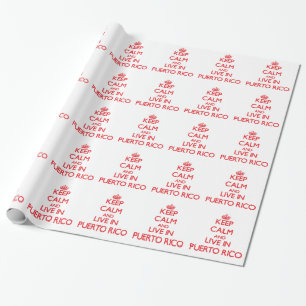 Keep Calm and live in Puerto Rico Wrapping Paper