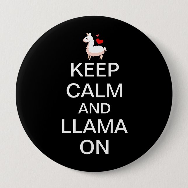 Keep Calm and Llama On 10 Cm Round Badge (Front)