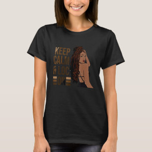 Keep Calm And Loc On Afro Puff Black Women T-Shirt