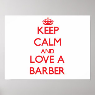 Keep Calm and Love a Barber Poster