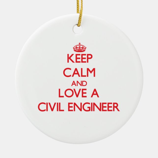 Keep Calm and Love a Civil Engineer Ceramic Tree Decoration (Front)