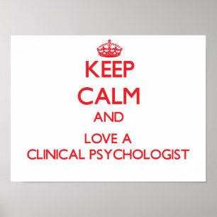 Keep Calm and Love a Clinical Psychologist Poster