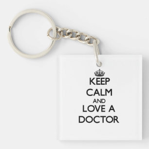 Keep Calm and Love a Doctor Key Ring