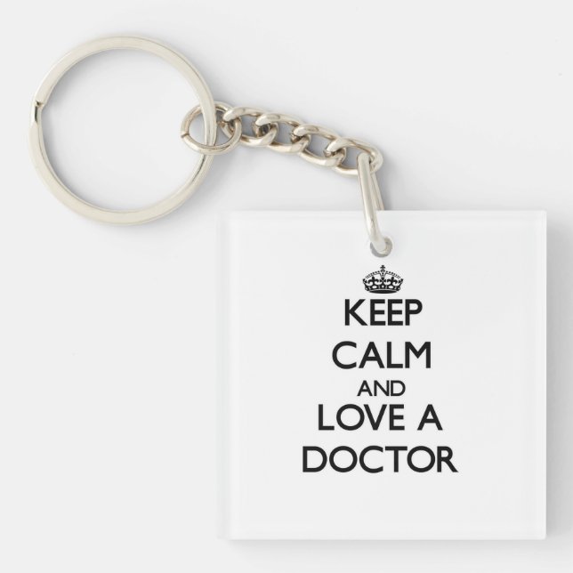 Keep Calm and Love a Doctor Key Ring (Front)