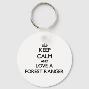 Keep Calm and Love a Forest Ranger Key Ring