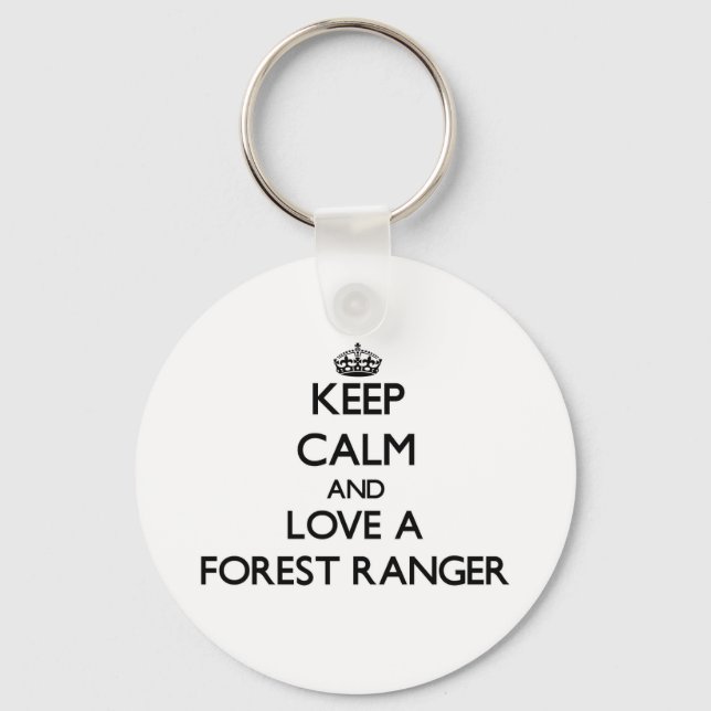 Keep Calm and Love a Forest Ranger Key Ring (Front)