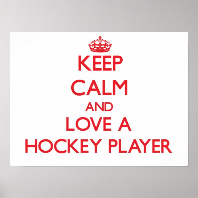 Keep Calm and Love a Hockey Player Poster (Front)
