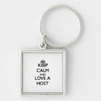 Keep Calm and Love a Host