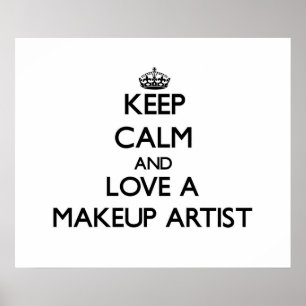 Keep Calm and Love a Makeup Artist Poster