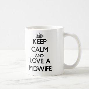 Keep Calm and Love a Midwife Coffee Mug