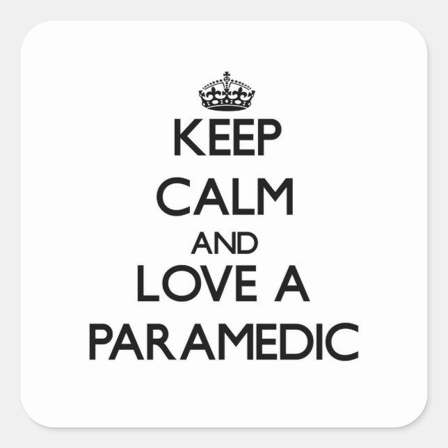 Keep Calm and Love a Paramedic Square Sticker (Front)