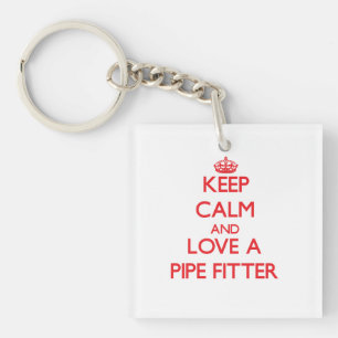 Keep Calm and Love a Pipe Fitter Key Ring
